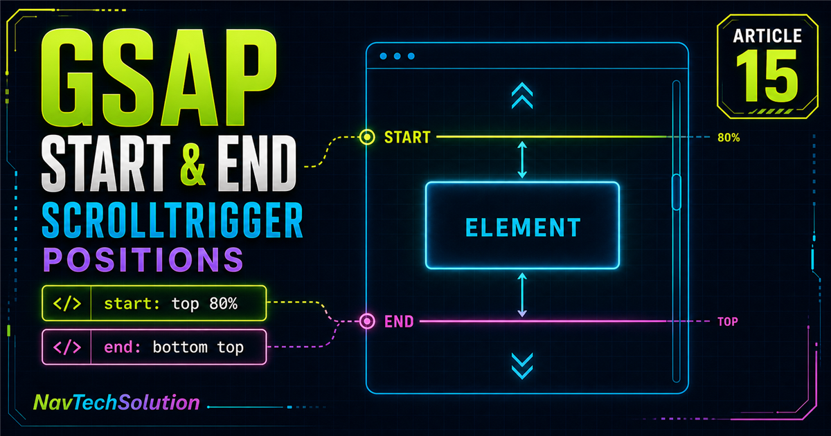 GSAP ScrollTrigger Start and End Positions Tutorial - NavTechSolution