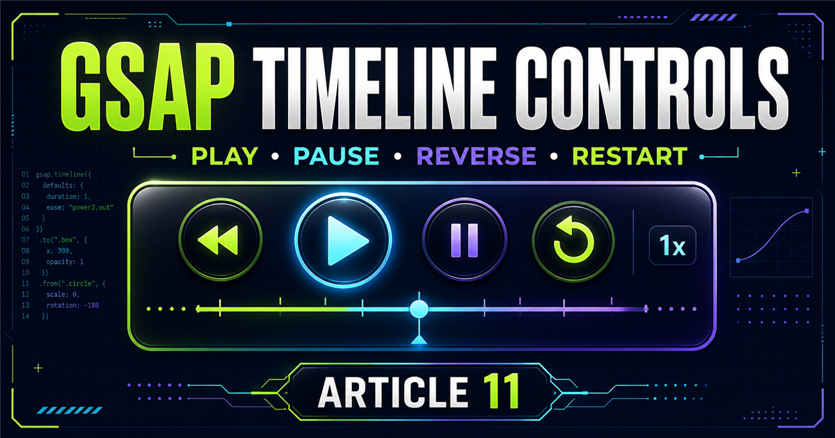 GSAP Timeline Controls Play Pause Reverse Restart Tutorial - NavTechSolution