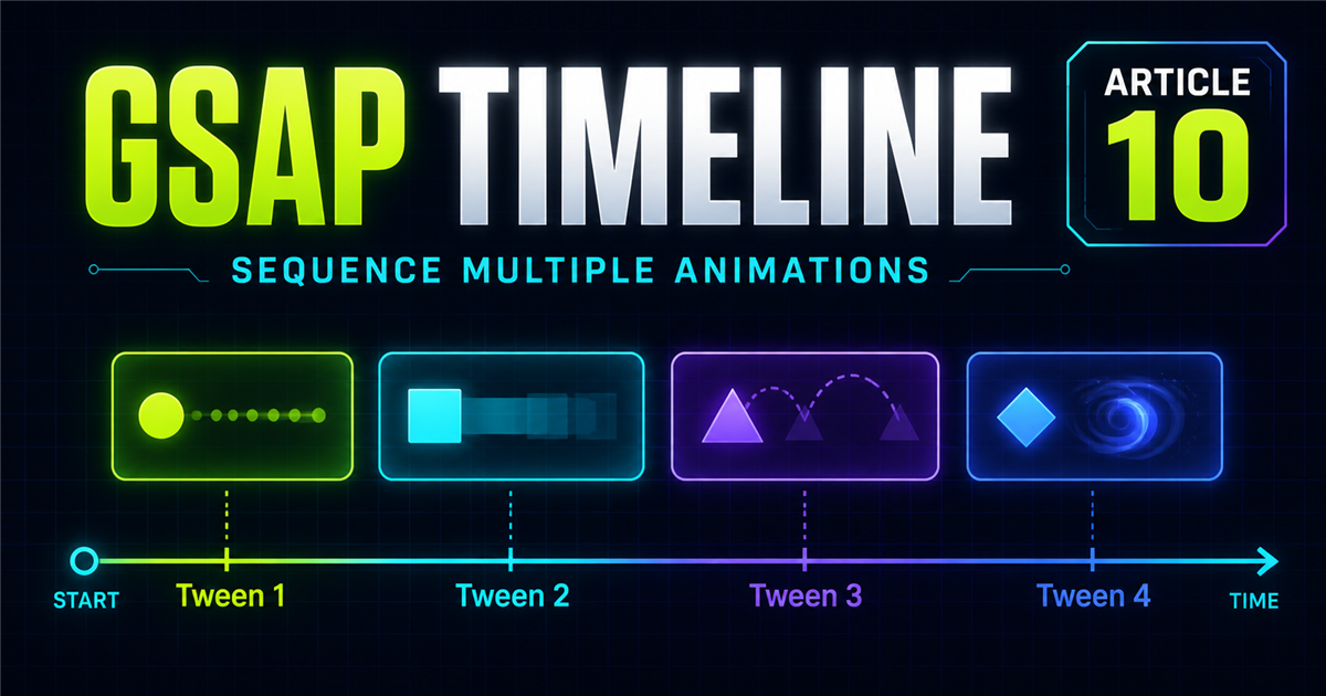 GSAP Timeline Tutorial - Sequence Multiple Animations - NavTechSolution