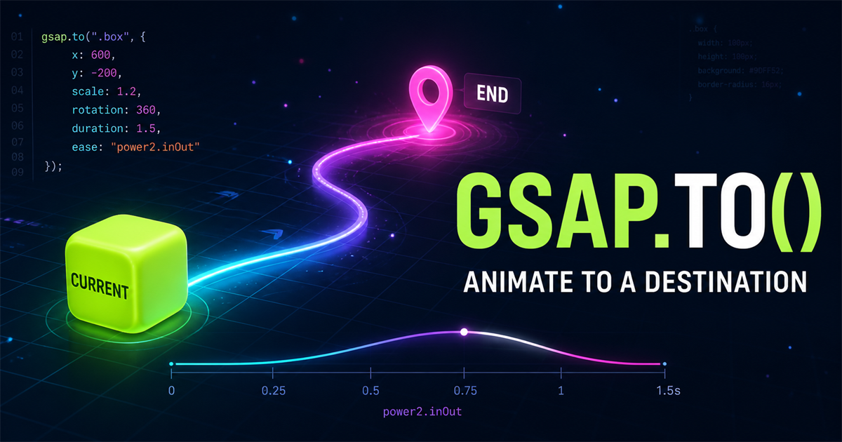 Understanding gsap.to() Animation Tutorial - NavTechSolution
